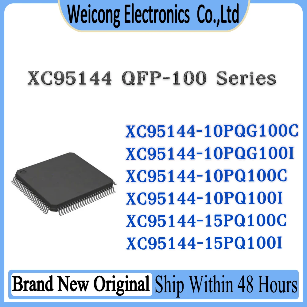 XC95144-10PQG100C XC95144-10PQG100I XC95144-10PQ100C XC95144-10PQ100I XC95144-15PQ100C XC95144-15PQ100I XC95144 IC Chip QFP-100