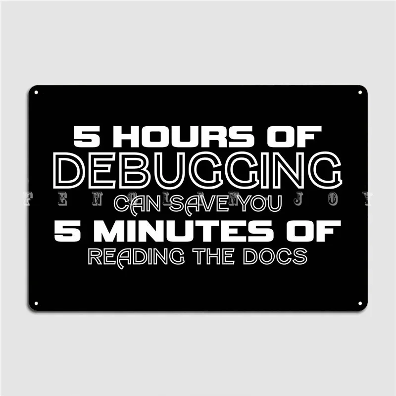 Debugging Joke Programmer Poster Metal Plaque Garage Club Wall Cave Printing Wall Decor Tin Sign Posters