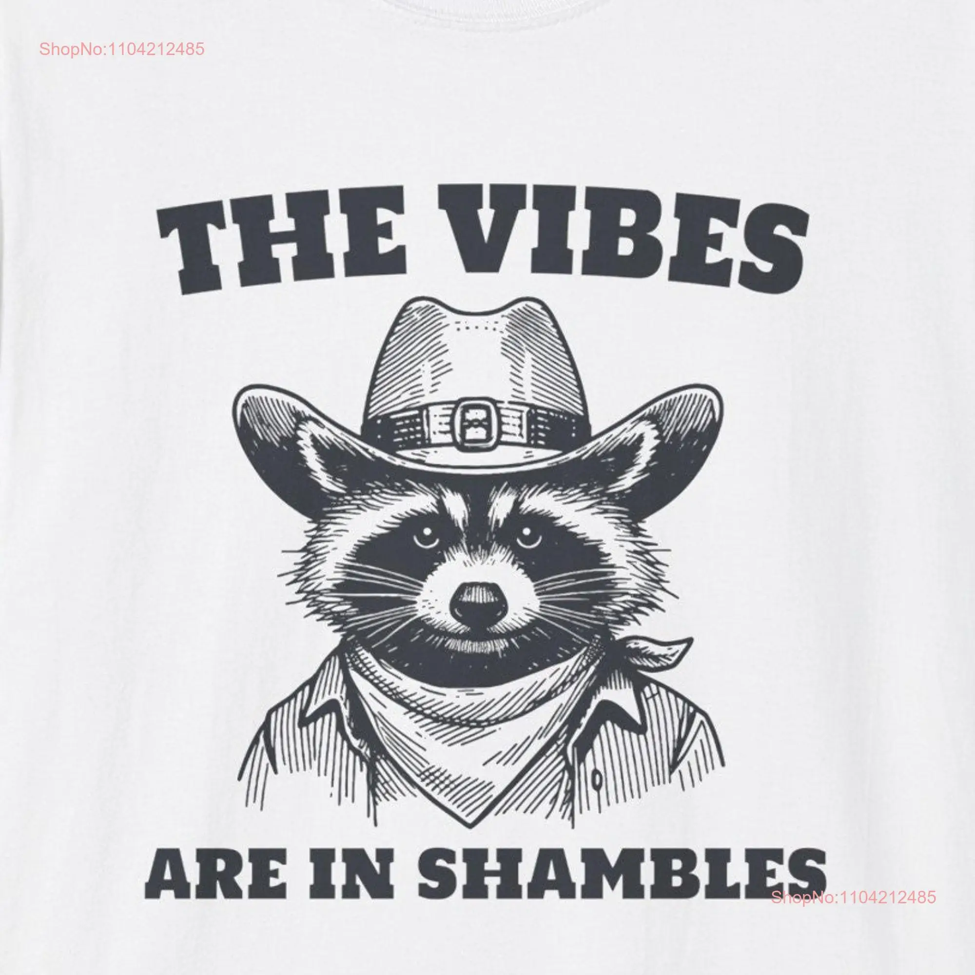 Shambles t shirt Funny chaotic Vibes tee Disorderly Sarcastic Racoon Lovers long or short sleeves