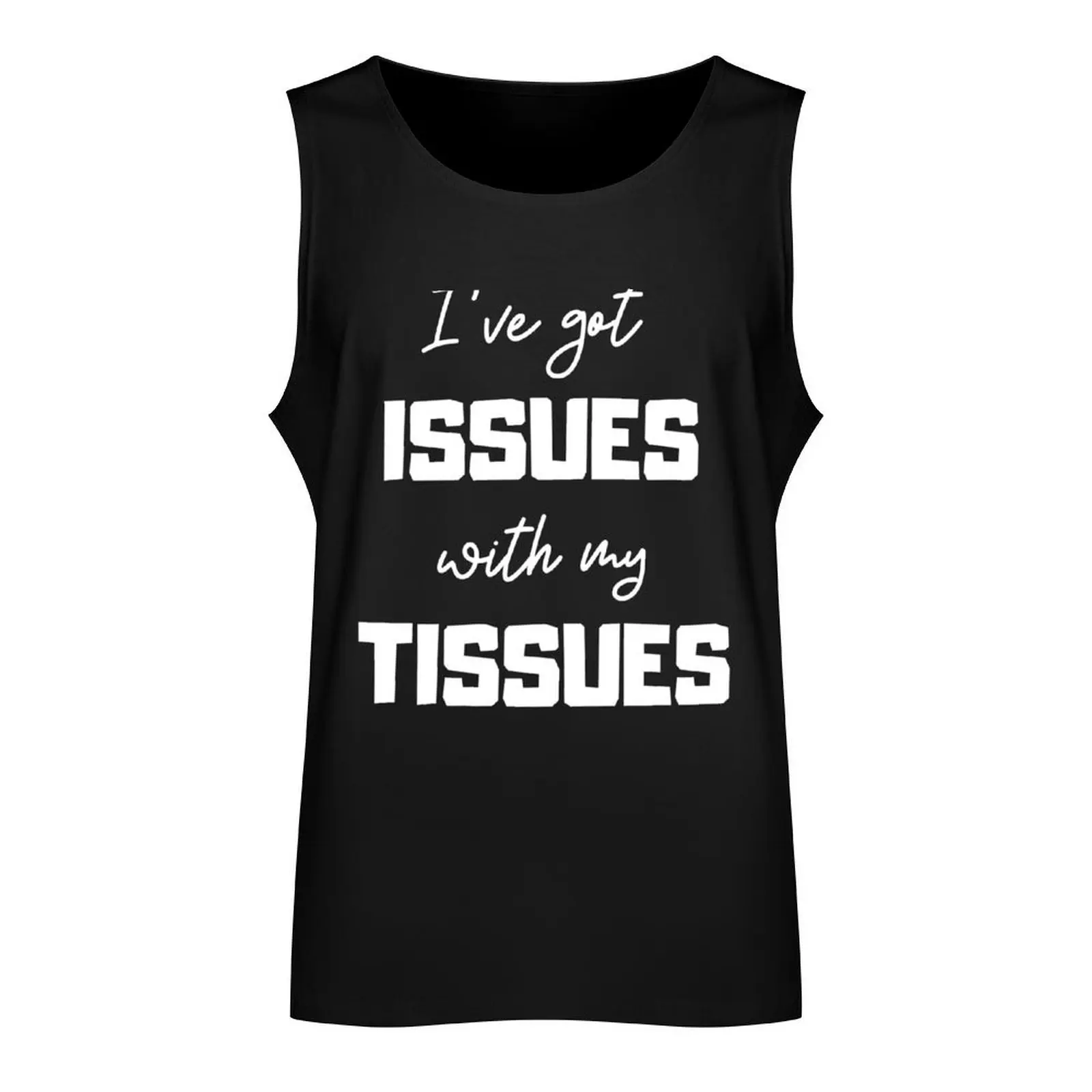 I've Got Issues With My Tissues Ehlers Danlos Syndrome Awareness Tank Top summer Men's tops mens designer clothes