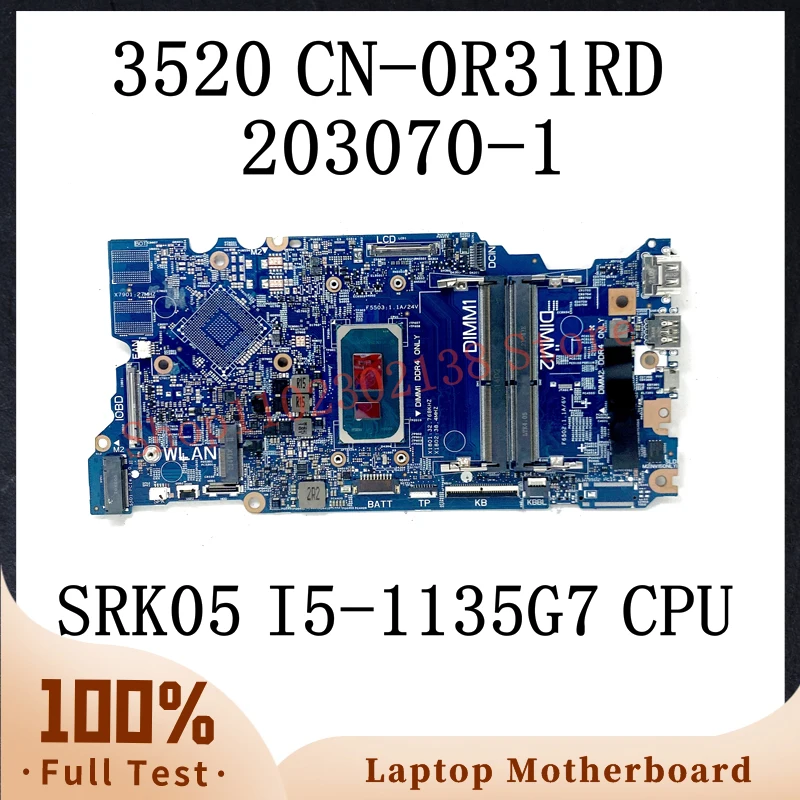 CN-0R31RD 0R31RD R31RD With SRK05 I5-1135G7 CPU Mainboard For Dell Latitude 3520 Laptop Mainboard 203070-1 100%Full Working Well