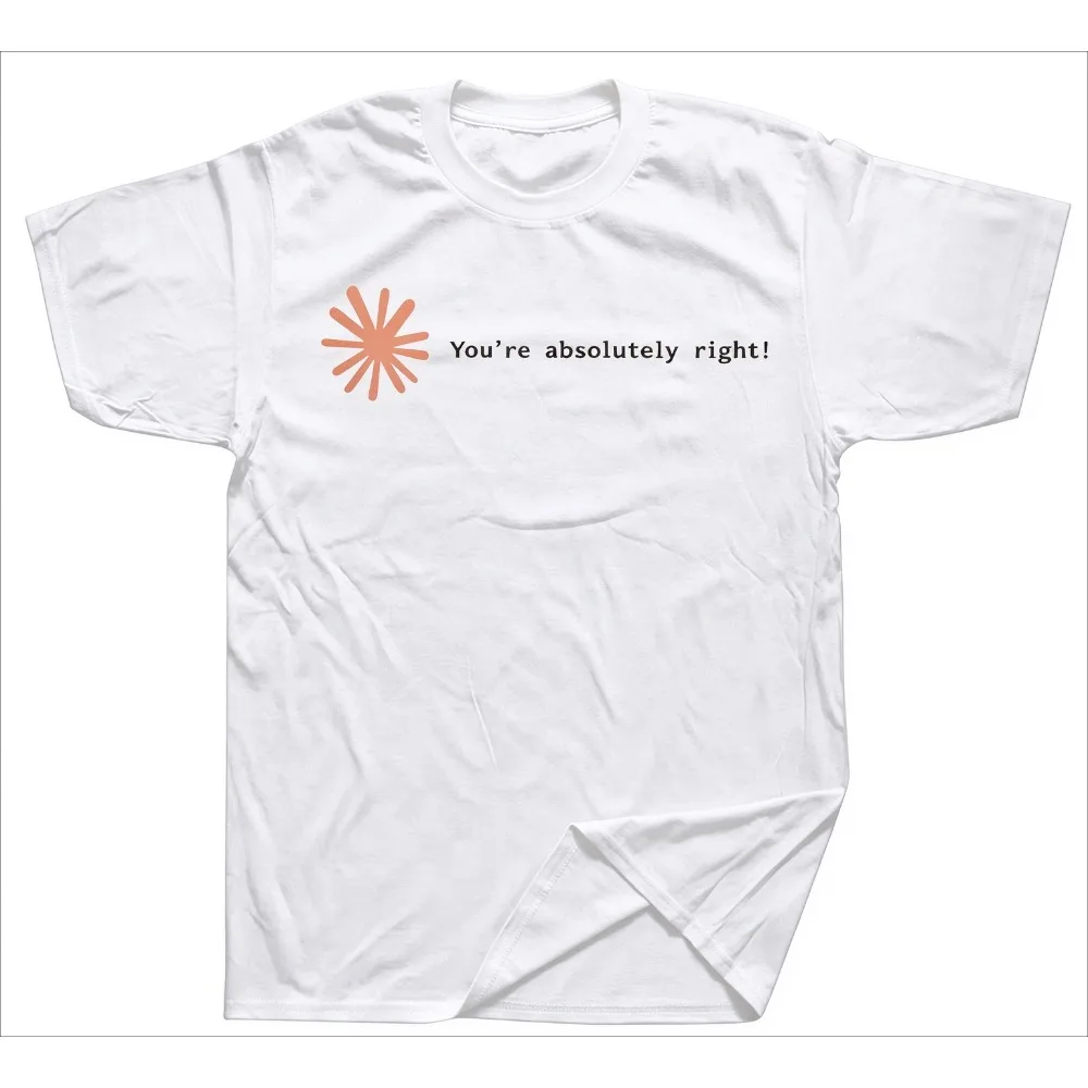 Claude Code You Are Absolute Right T-shirt for Men and Women Retro Oversized Cotton Sleeves Fun and Casual Loose Summer T-shirt