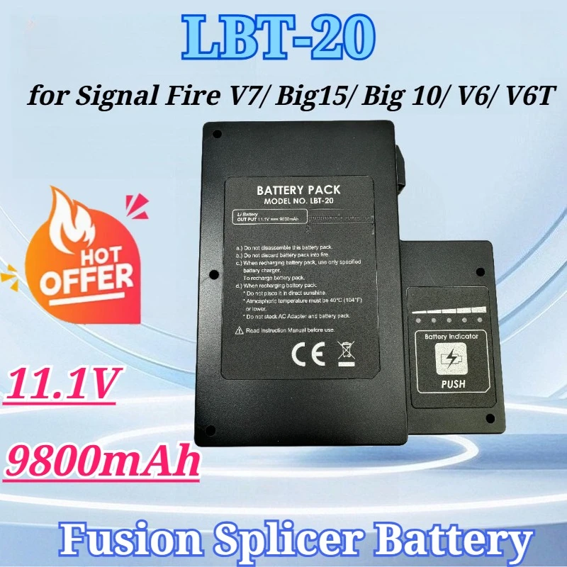 

11.1V 9800mAh for LBT-20 Capacity for Signal Fire V7/ Big15/ Big 10/ V6/ V6T Fusion Splicer Battery
