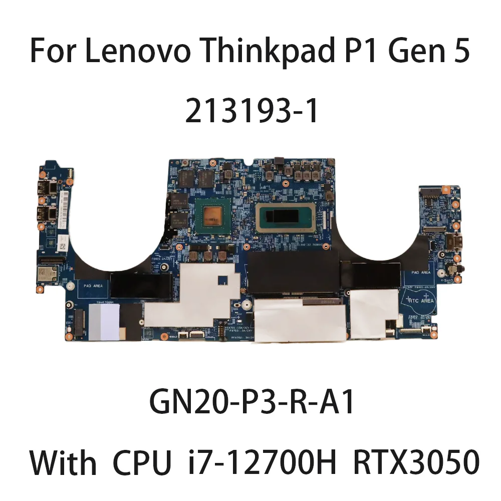 

Материнская плата для ноутбука Lenovo Thinkpad P1 Gen5 213193 -1 С процессором i7-12700H RTX3050 GN20-P3-R-A1 Материнская плата 5B21J30517