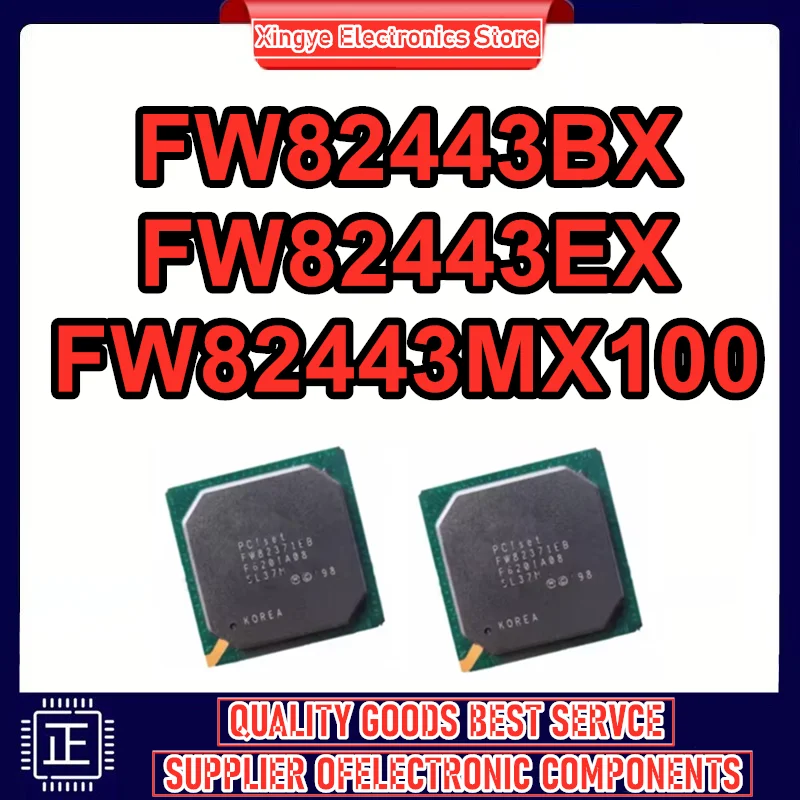 

FW82443BX SL2VH FW82443MX100 SL3N4 FW82443EX SL2SA микросхема новый оригинальный на складе