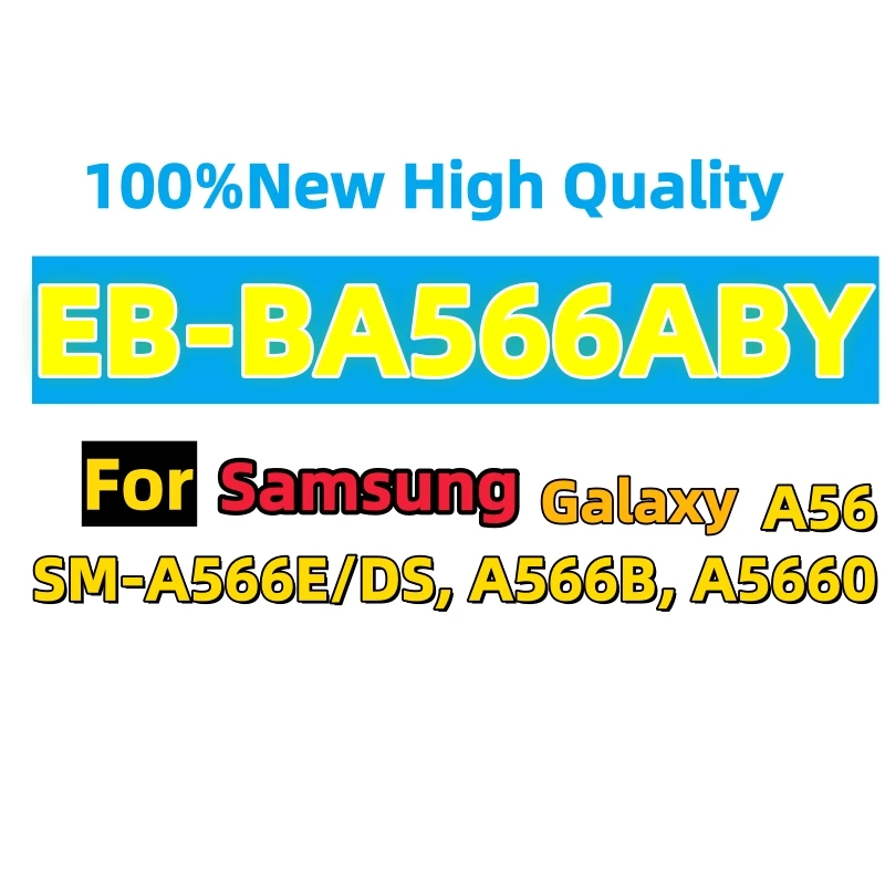 

100%New High quality 5000mAh EB-BA566ABY For Samsung Galaxy A56, SM-A566E/DS, A566B, A5660 Phone Battery Fast shipping+Tools