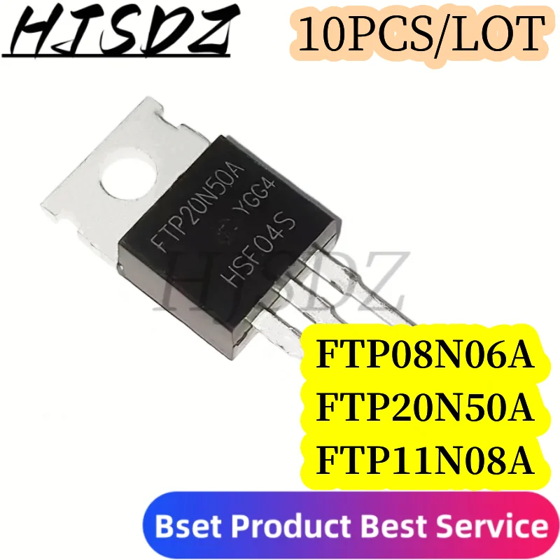 10PCS FTP08N06A TO-220 FTP08N06 TO220 08N06 FTP20N50A FTP20N50 20N50 FTP11N08A FTP11N08 11N08