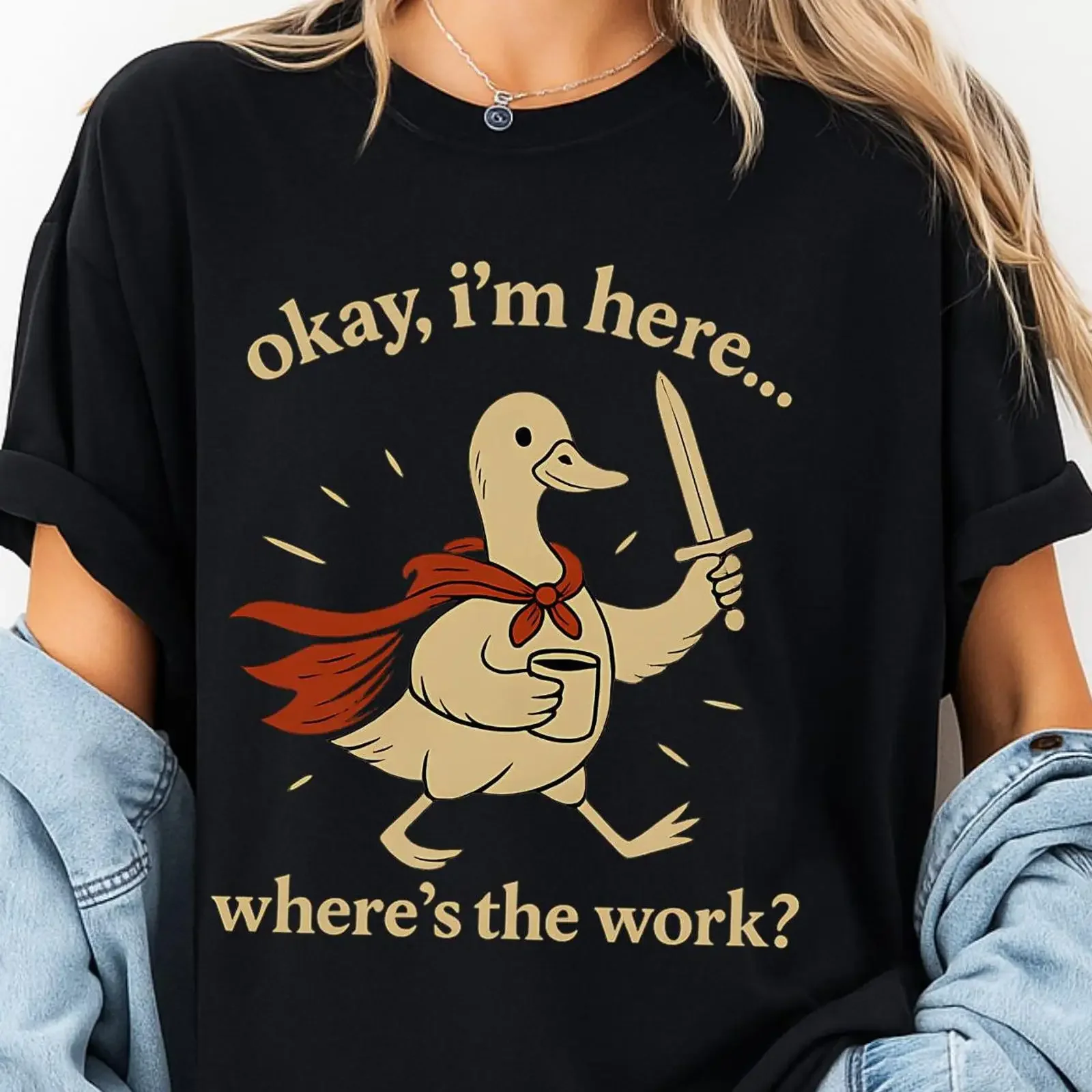 Okay I'm Here Where's The Work Funny Duck with Sword T Shirt Quirky Animal Meme for Humor Lovers vintage Washed Stretched