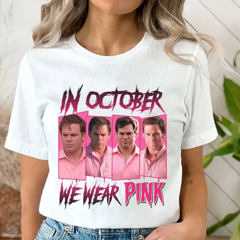 In October We Wear Pink Dexter Shirt Funny Dexter meme Shirt Dexter Morgan Shirt