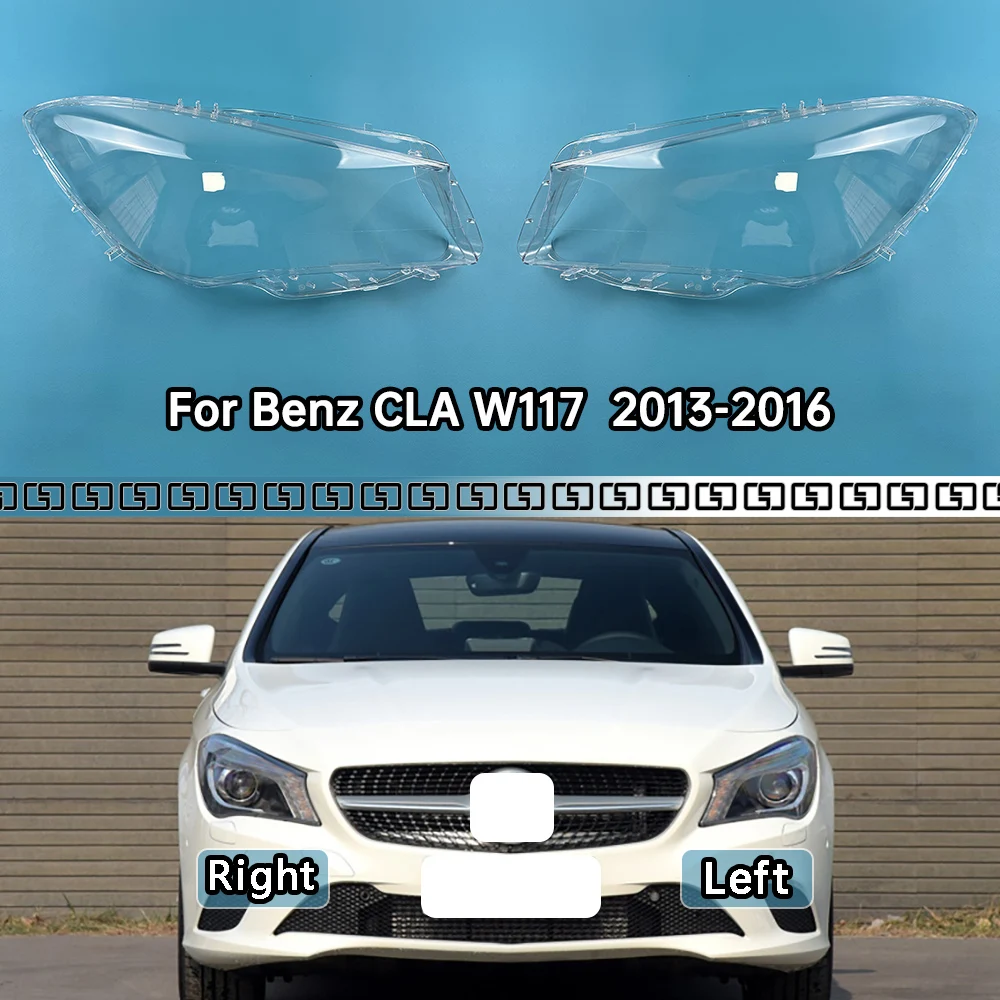 

For Mercedes-Benz CLA W117 180 200 220 250 260 2013-2016 Lampshade Headlamp Cover Lamp Shell Mask Headlight Shade Plexiglass