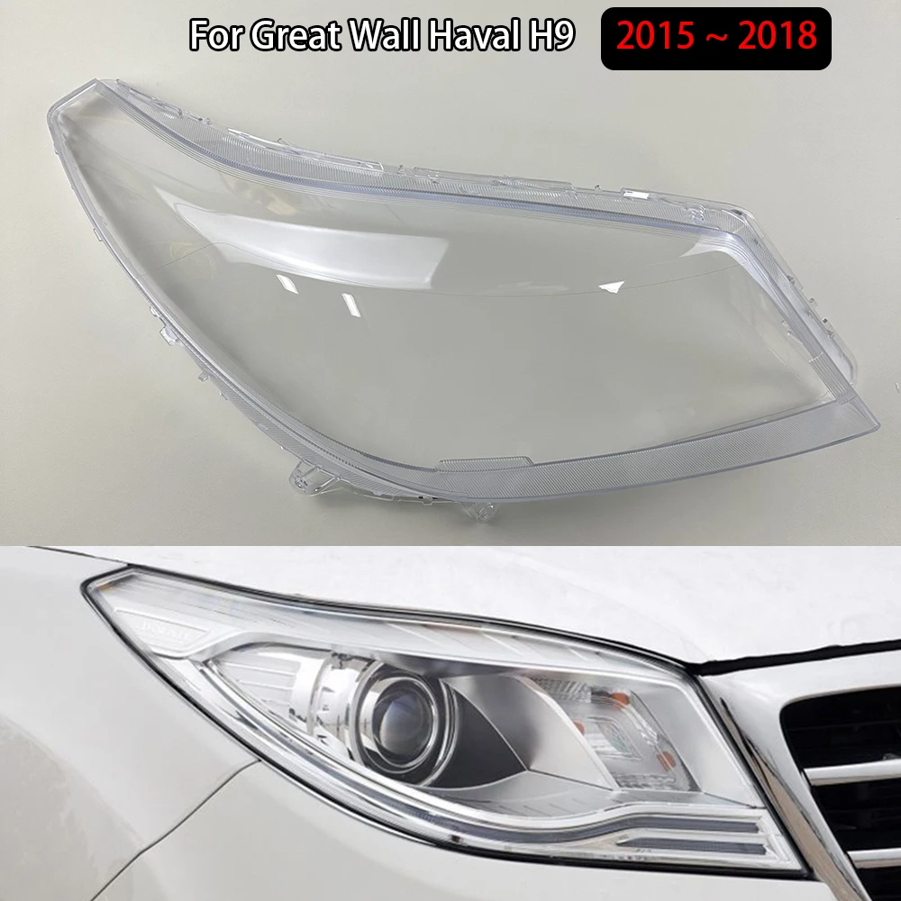 For Great Wall Haval H9 2015 ~ 2018 Headlamp Cover Transparent Headlight Shell Lens Plexiglass Auto Replacement Parts