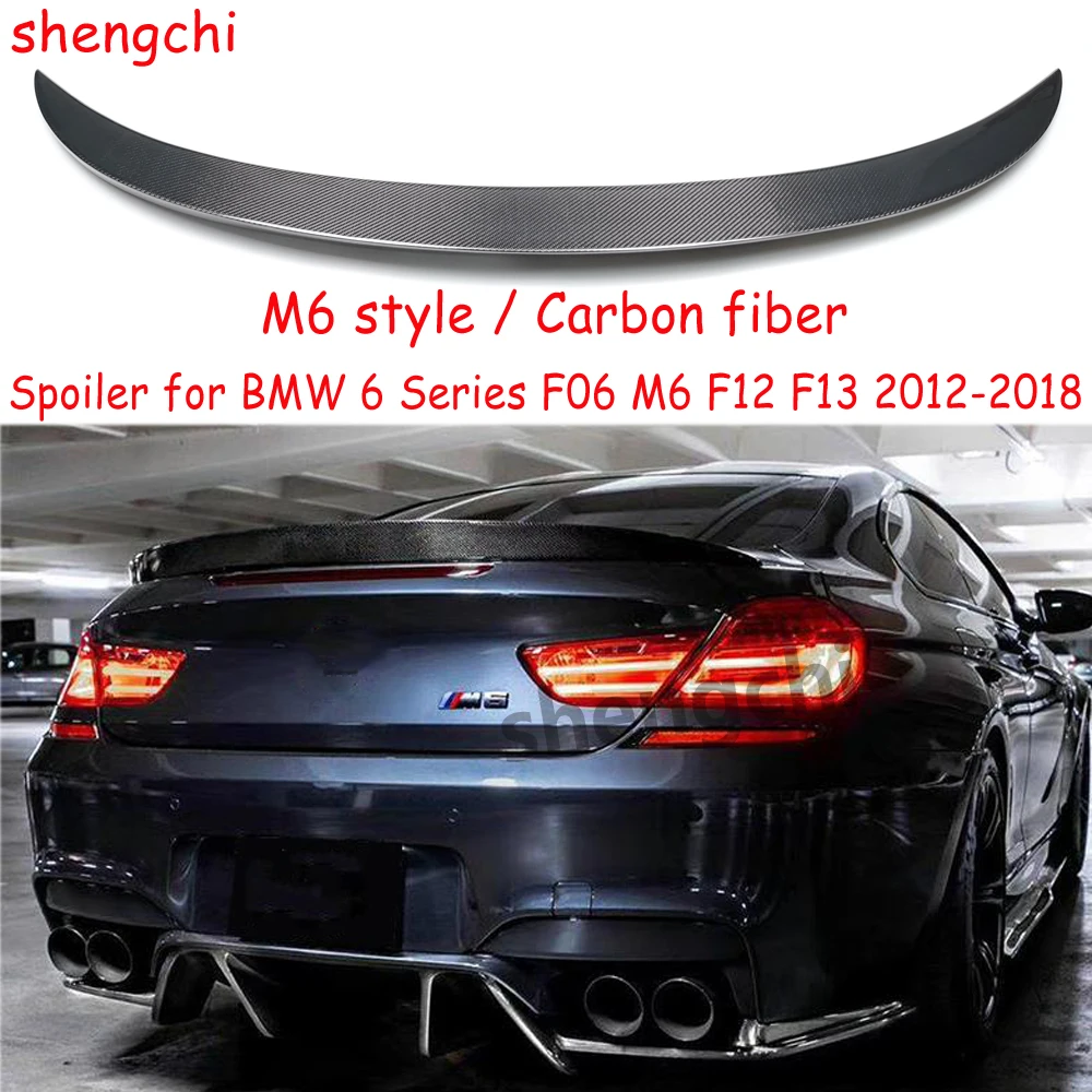 F06 M6 Style Carbon Fiber Rear Trunk Spoiler Wing For BMW 6 Series F06 & M6 F12 F13 640i 640d 650i Spoiler 2012-2018