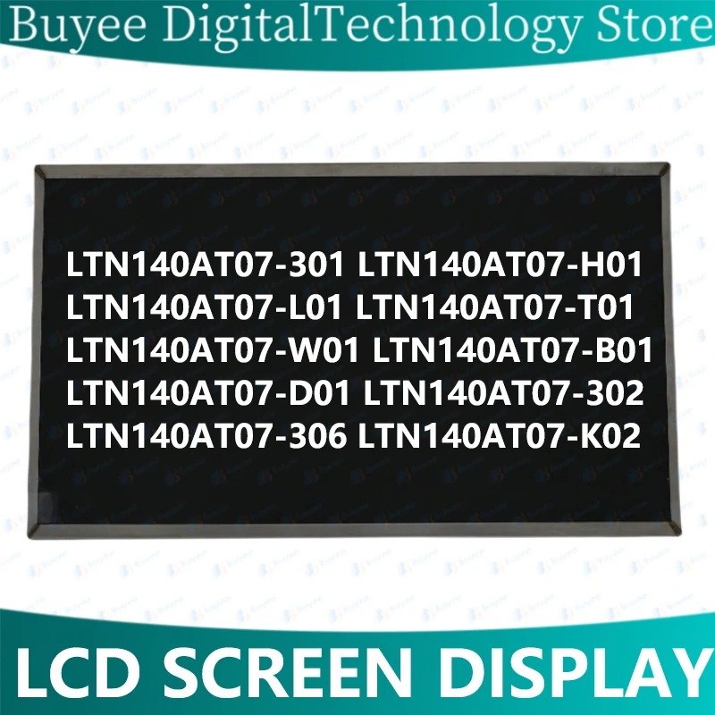 

Original 14'' LTN140AT07 301 H01 L01 T01 W01 B01 D01 302 306 K02 Laptop LCD Screen Panel Matrix LED Screen Display Monitor