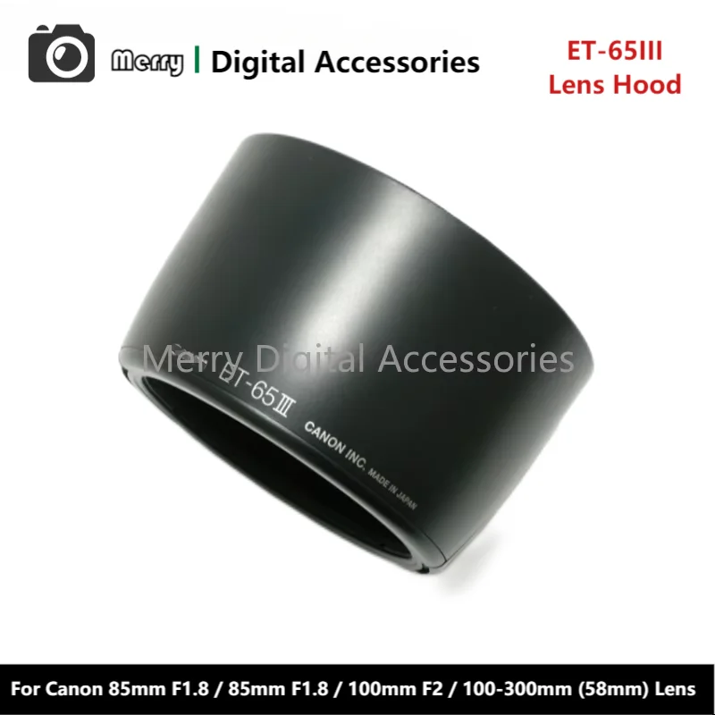 New Original Genuine Front Lens Hood ET-65III For Canon 85mm F1.8 / 85mm F1.8 / 100mm F2 / 100-300mm (58mm) Camera Lens