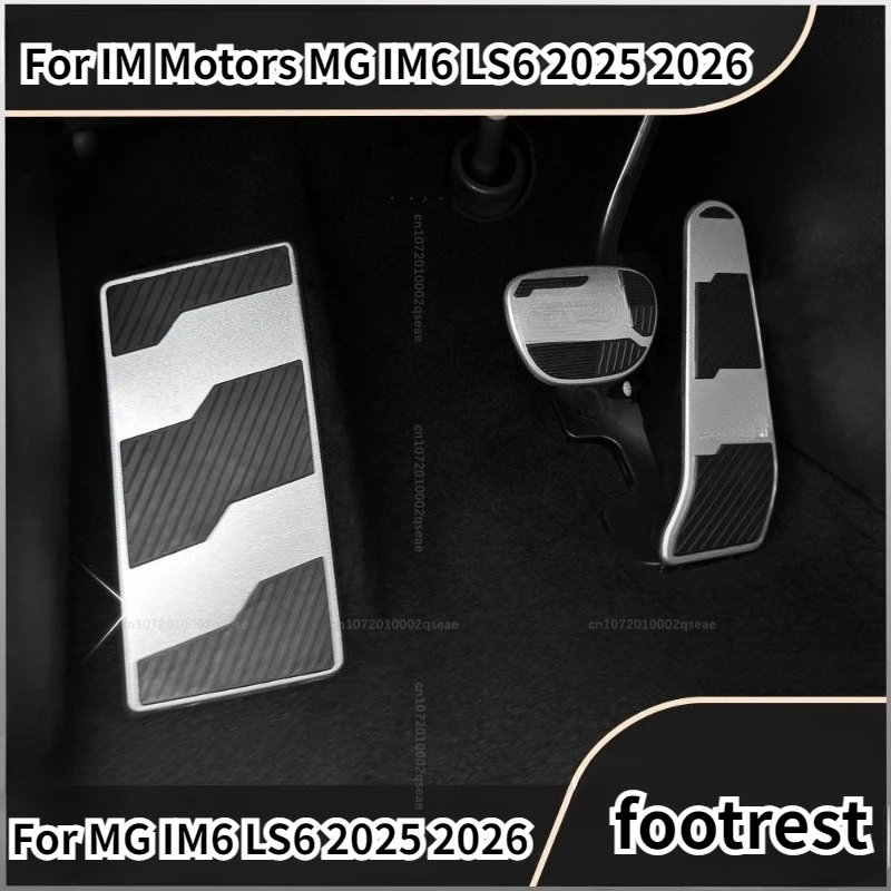 Für IM Motors MG IM6 LS6 2025 2026 Fußpedal Rutschfeste Auto-Zubehörteile Gas- und Bremspedale Innenraum-Zubehör – Detail 1