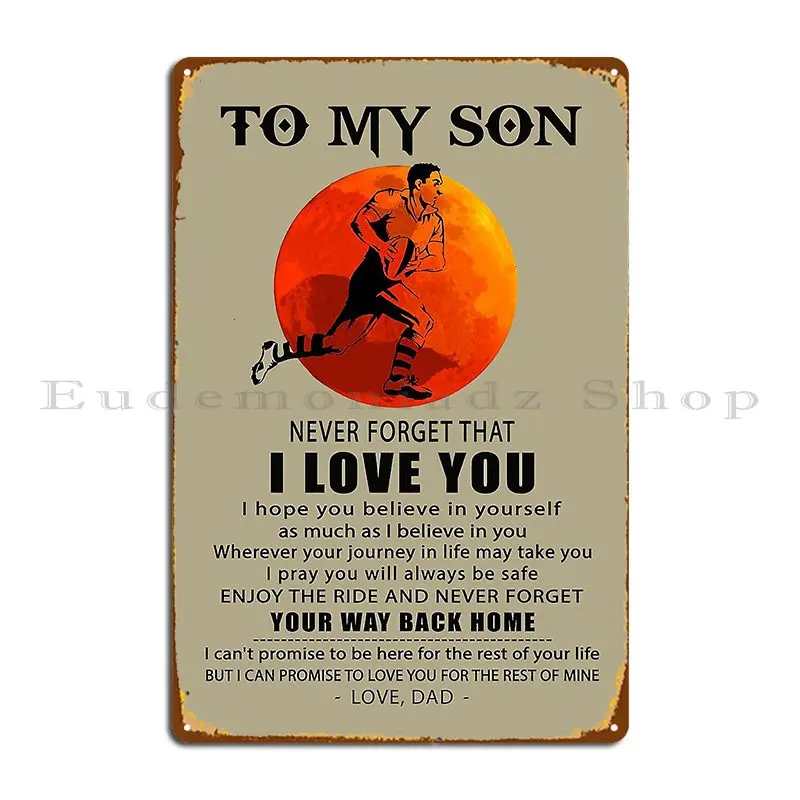 Rugby To My Son Never Forget That I Love You Metal Plaque Poster Garage Bar Mural Painting Custom Tin Sign Poster