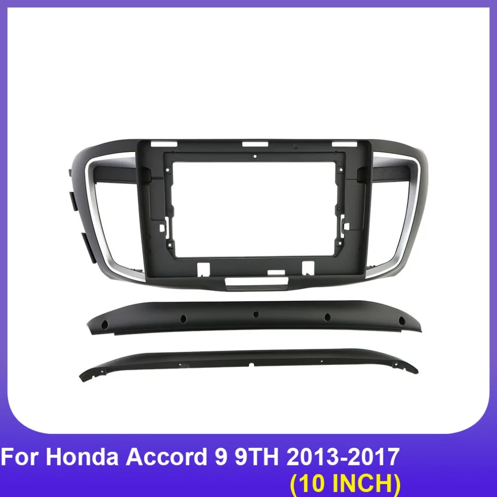 Car  Radio frame 10 Inch Fascia Adapter Bezel  Android Audio Dash Panel Kit For Honda Accord 9 9TH 2013-2017