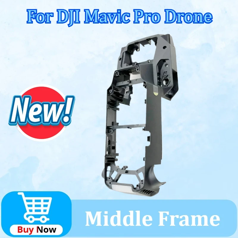 

New Upgraded Middle Shell Replacement for DJI Mavic Pro Drone Body Shell Middle Frame Spare Parts in Stock Drones & Accessories