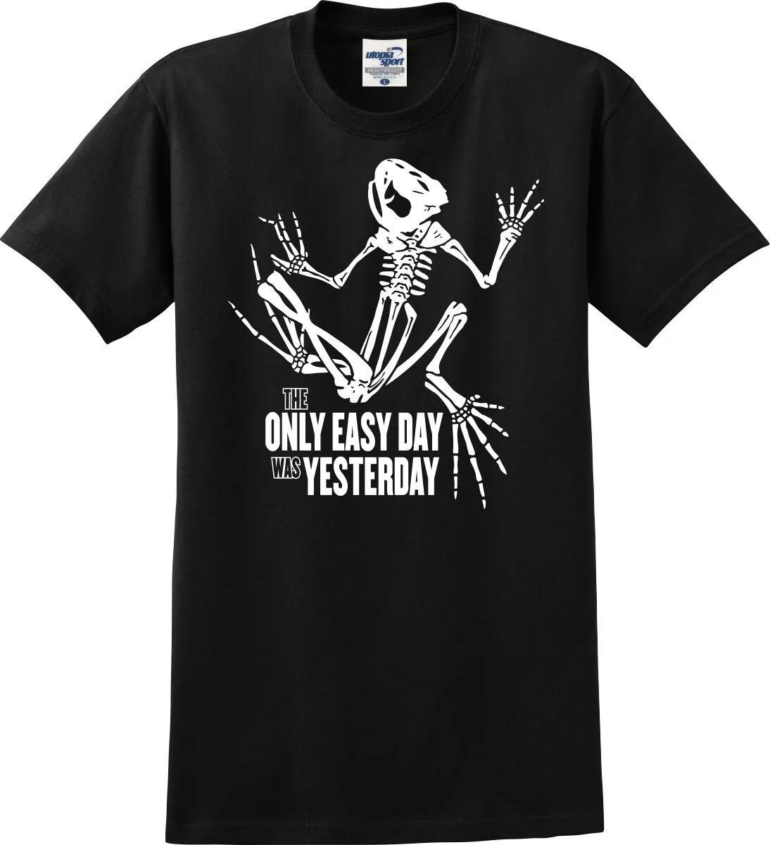 

The Only Easy Day Was Yesterday Frog Skeleton Unisex T-Shirt S-5X