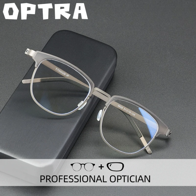 

OPTRA Titanium Ultralight Stylish AppearanceReading Glasses Men Anti Blue Ray Eyeglasses Customized Prescription Optical Eyewear