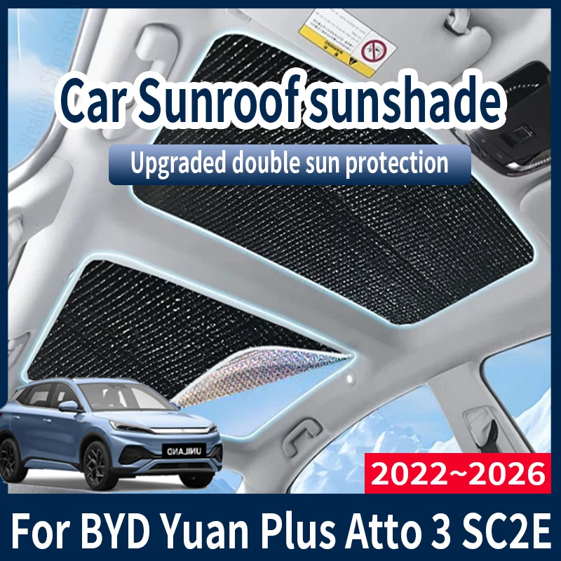 

Для BYD Yuan Plus Atto 3 SC2E 2022 ~ 2026 автомобильные солнцезащитные козырьки, автомобильный люк на крыше, солнцезащитный козырек, защита от УФ-лучей, теплоизолирующие аксессуары
