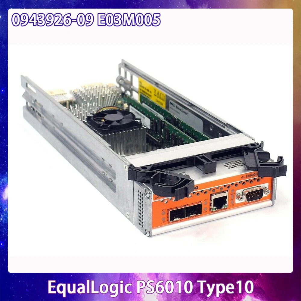 0943926-09 E03M005 For DELL EqualLogic PS6010 Type10 10GB Controller Original Quality Fast Ship