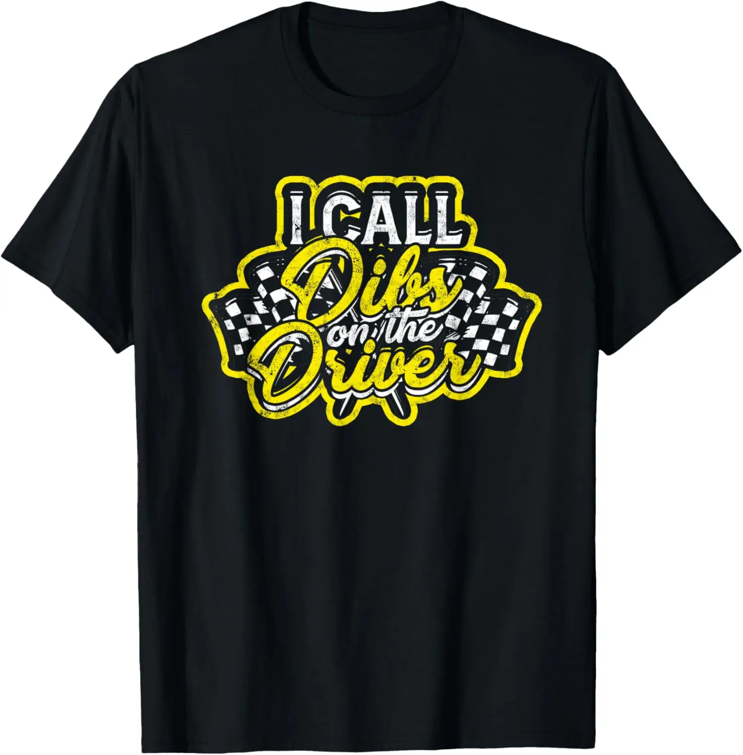 I call dibs on the driver - Manual and Classic Car Driver T-Shirt