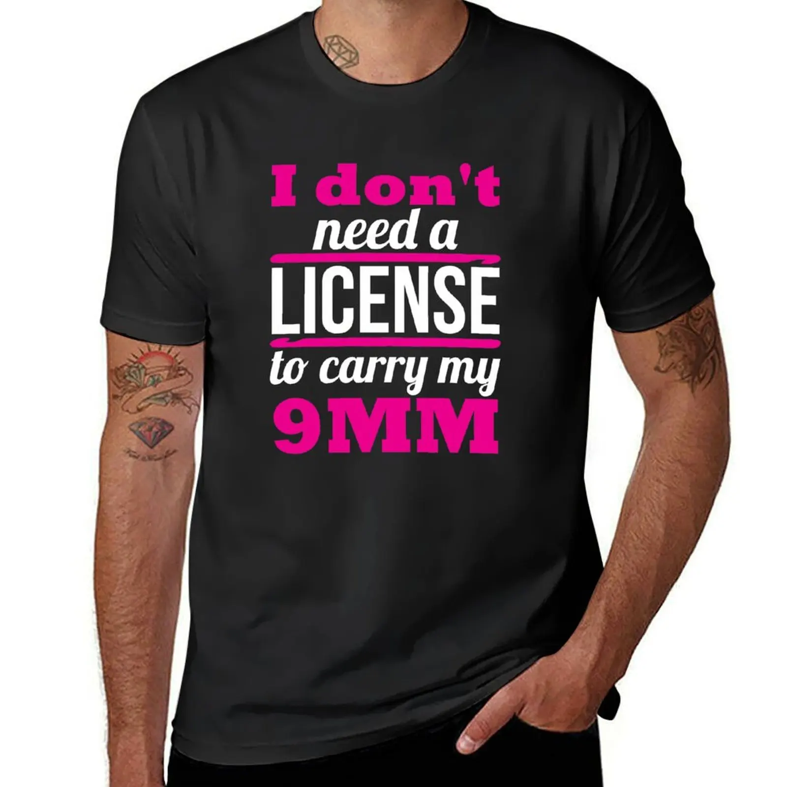 

I don't need a license to carry my 9mm T-Shirt plain anime hippie clothes customizeds plain t shirts men