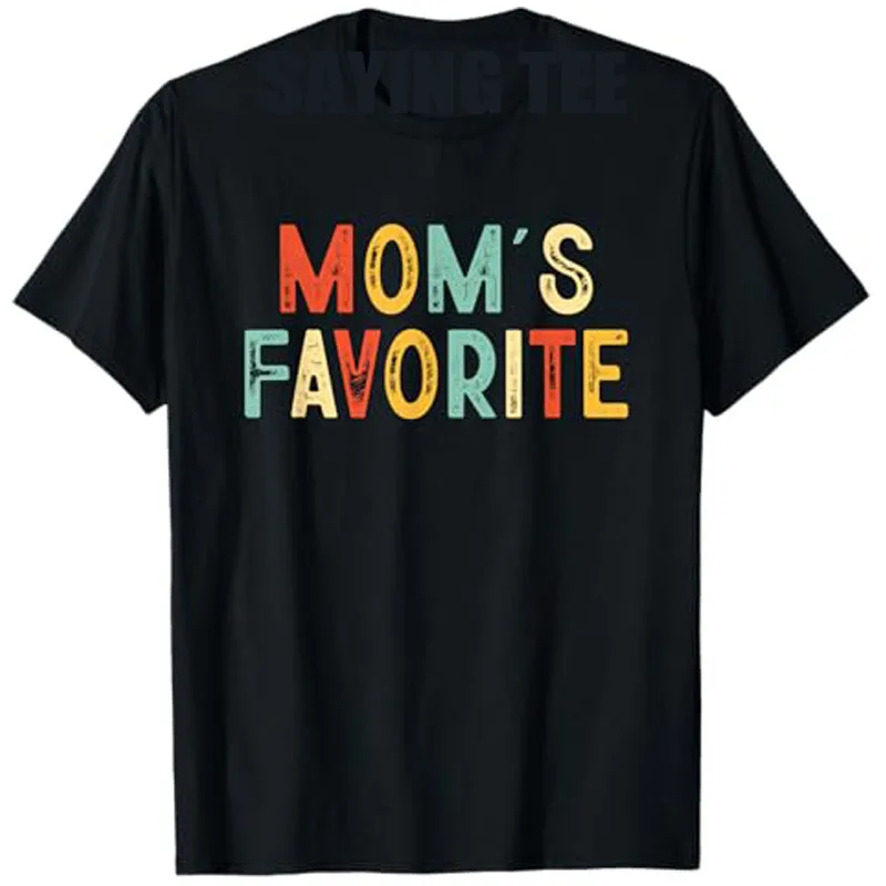 Moms Favorite Funny Mama's Favorite Child Mother's Day T-Shirt Sons Daughters Graphic Saying Tee Family Top Short Sleeve Blouses