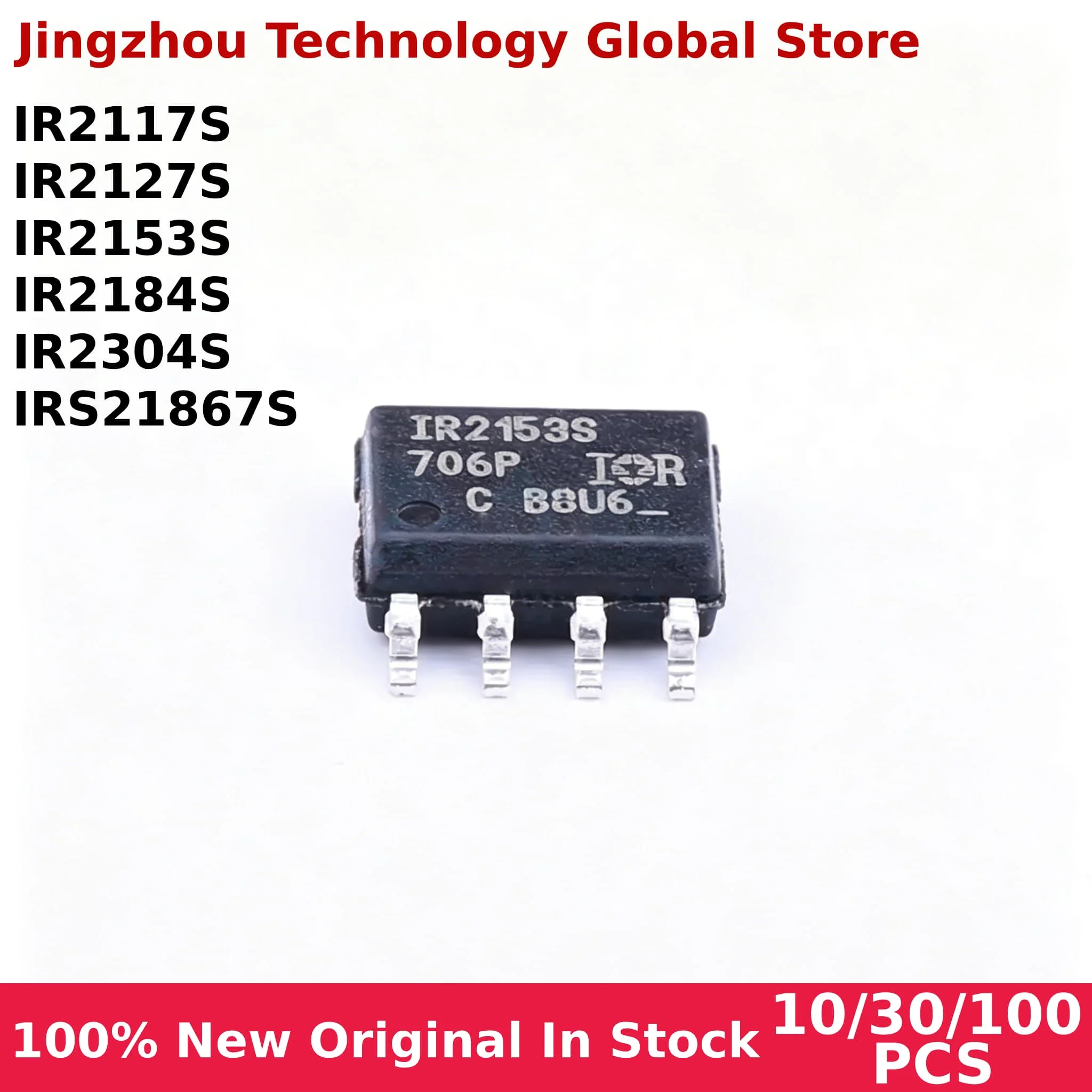 100% New 10/30/100PCS IR2117S IR2127S IR2153S IR2184S IR2304S IRS21867S TRPBF SMD SOP-8 In stock Wholesale