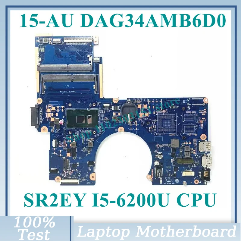 

DAG34AMB6D0 With SR2EY I5-6200U CPU Mainbord For HP Pavilion 15-AU 15T-AU Laptop Motherboard 100% Fully Tested Working Well