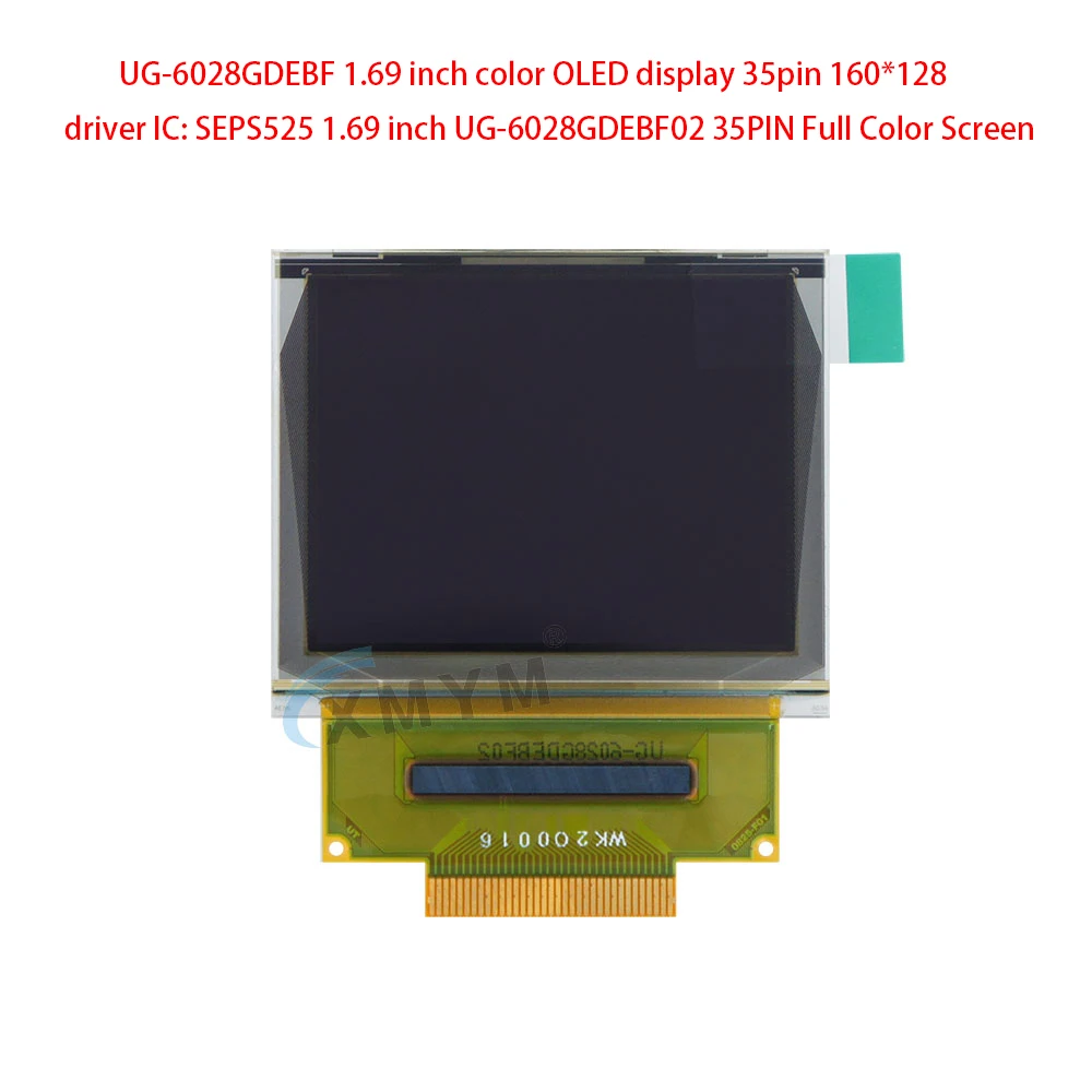 

UG-6028GDEBF 1,69-дюймовый цветной OLED-дисплей 35-контактный 160*128 микросхема драйвера: SEPS525 1,69 дюйма UG-6028GDEBF02 35-контактный полноцветный экран