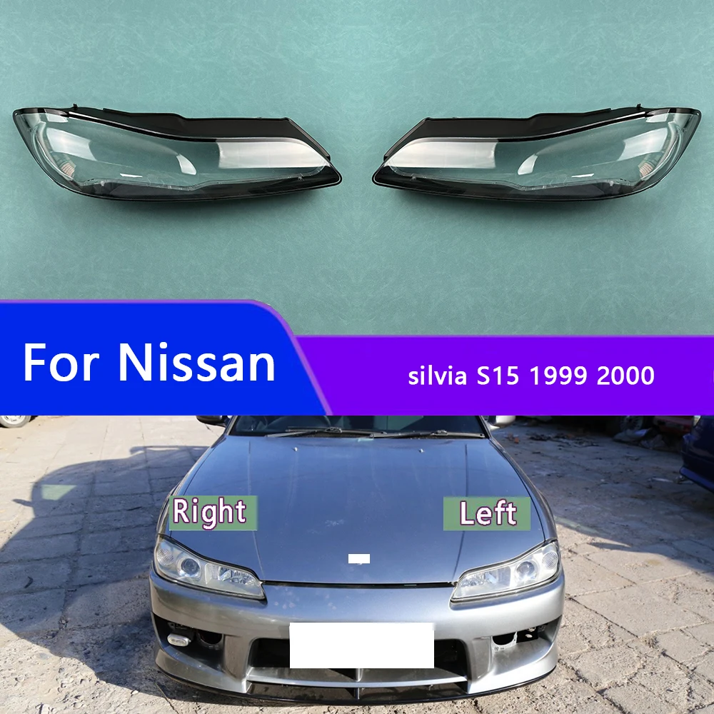 

For Nissan silvia S15 1999 2000 Headlight Cover Transparent Lens Headlamp Shell Replace Original Lampshade Plexiglass