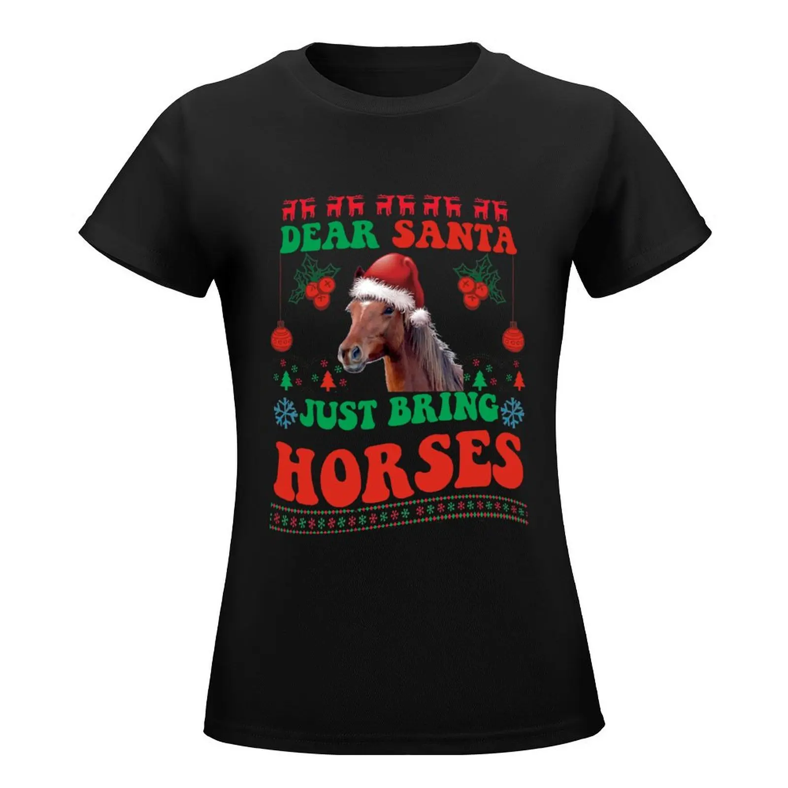 Dear santa just bring horses, cool design best christmas gift for horse lovers T-Shirt oversized Woman fashion