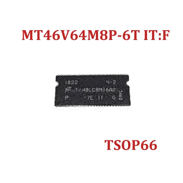 

5~10Pcs/Lot MT46V64M8P-6T IT:F MT46V64M8P-6TIT 46V64M8-6TIT 46V64M8 -6T IT IC DRAM 167MHz 512M PARALLEL TSOP66