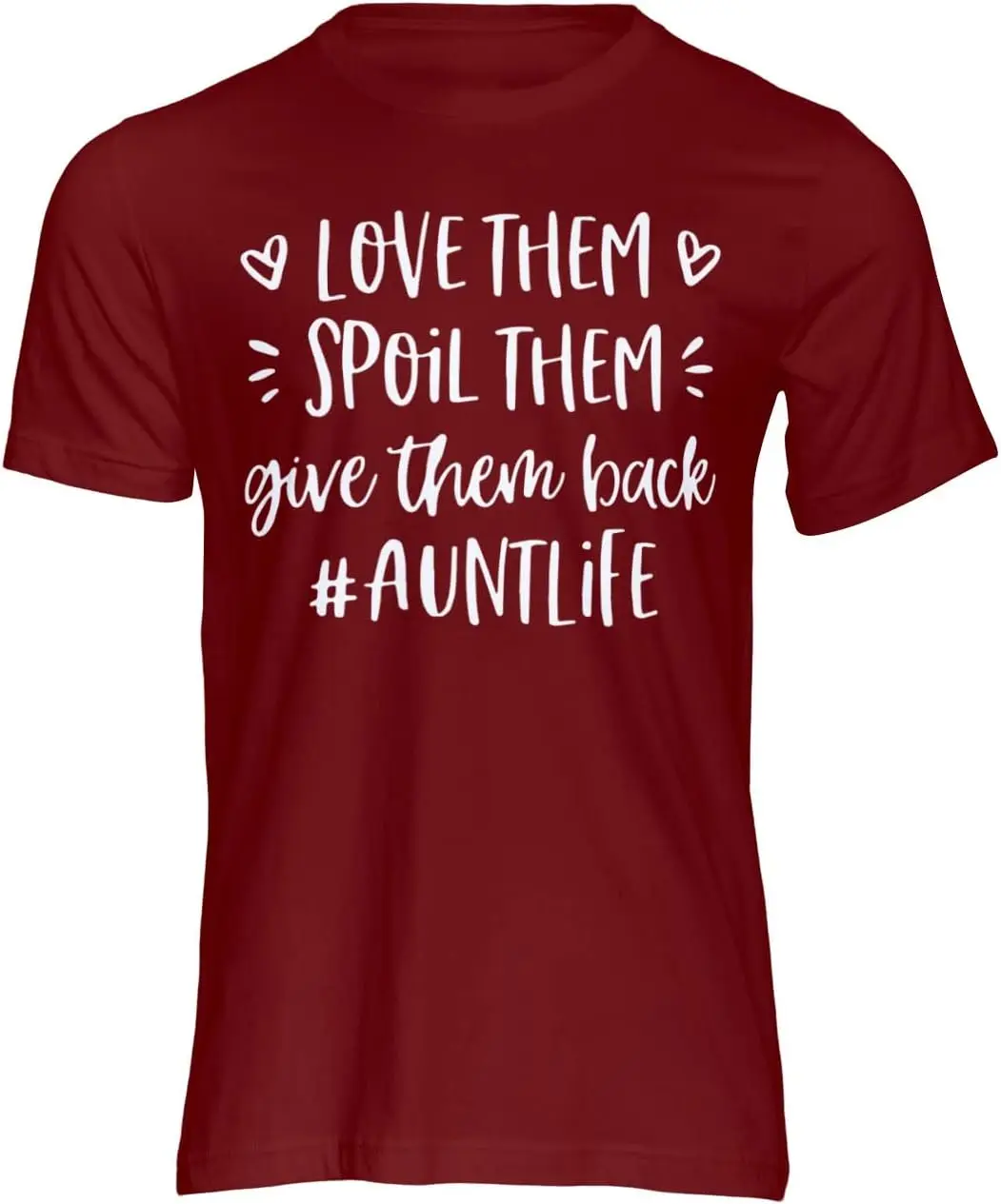 Love Them Spoil Them Give Them Back Auntlife Shirt.