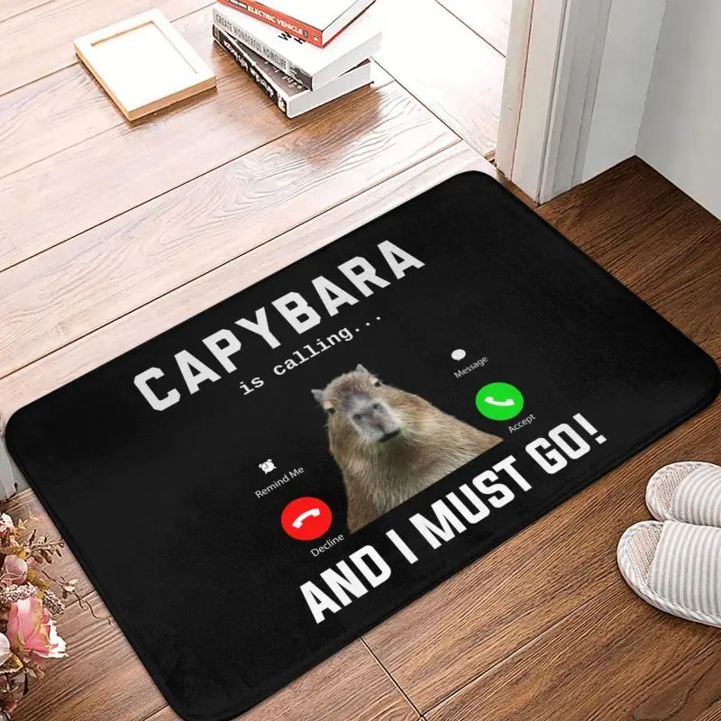 Custom Funny Capybara Is Calling Doormat Anti-Slip Entrance Bath Kitchen Door Floor Mats Humor Animal Lover Toilet Carpet Rug