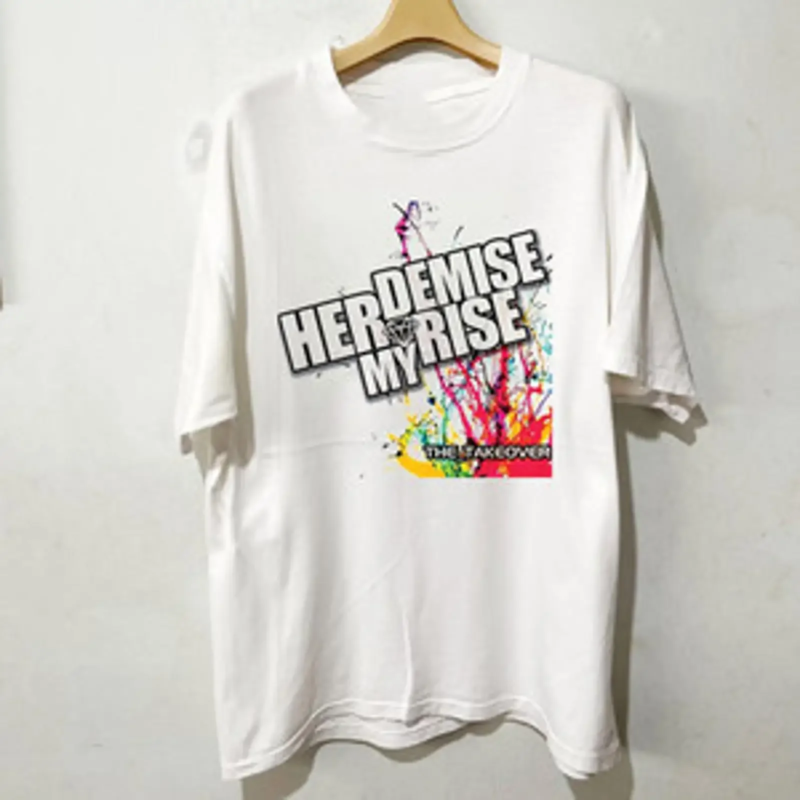 Her Demise My Rise Poster The Takeover Camiseta Blanca Todas las Tallas JN2267 vintage Washed Slightly Soft fashion Unisex