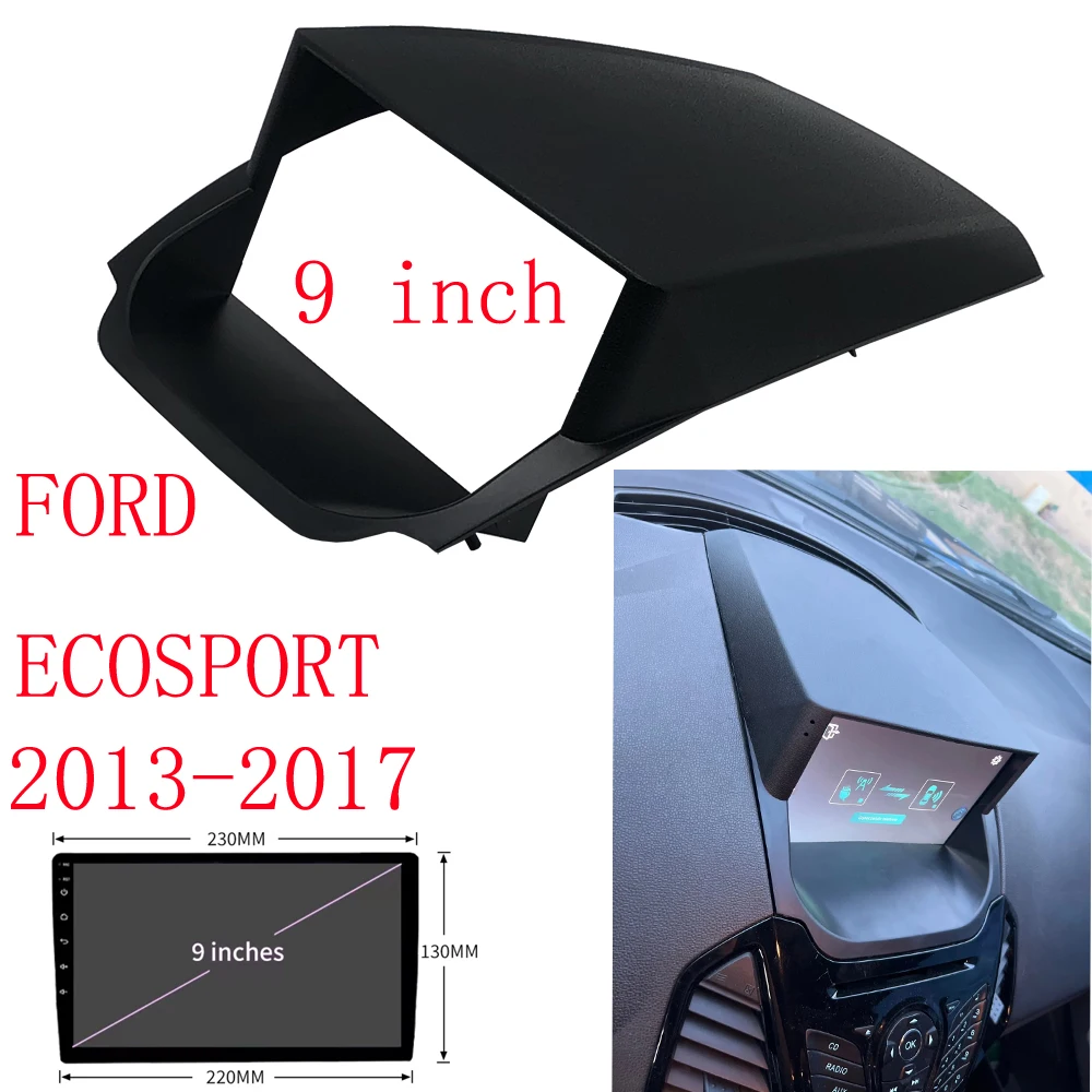 For 2013-2017 FORD ECOSPORT (9INCH)Car Radio Fascias Android GPS MP5 Stereo Player 2 Din Head Unit Panel Dash Frame Installation