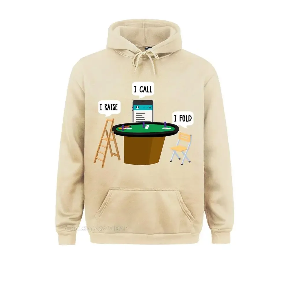 I Raise I Call I Fold Funny Poker Player Sweatshirt Sweatshirts 2021 New Long Sleeve Cool Men Hoodies cosie Clothes Lovers Day