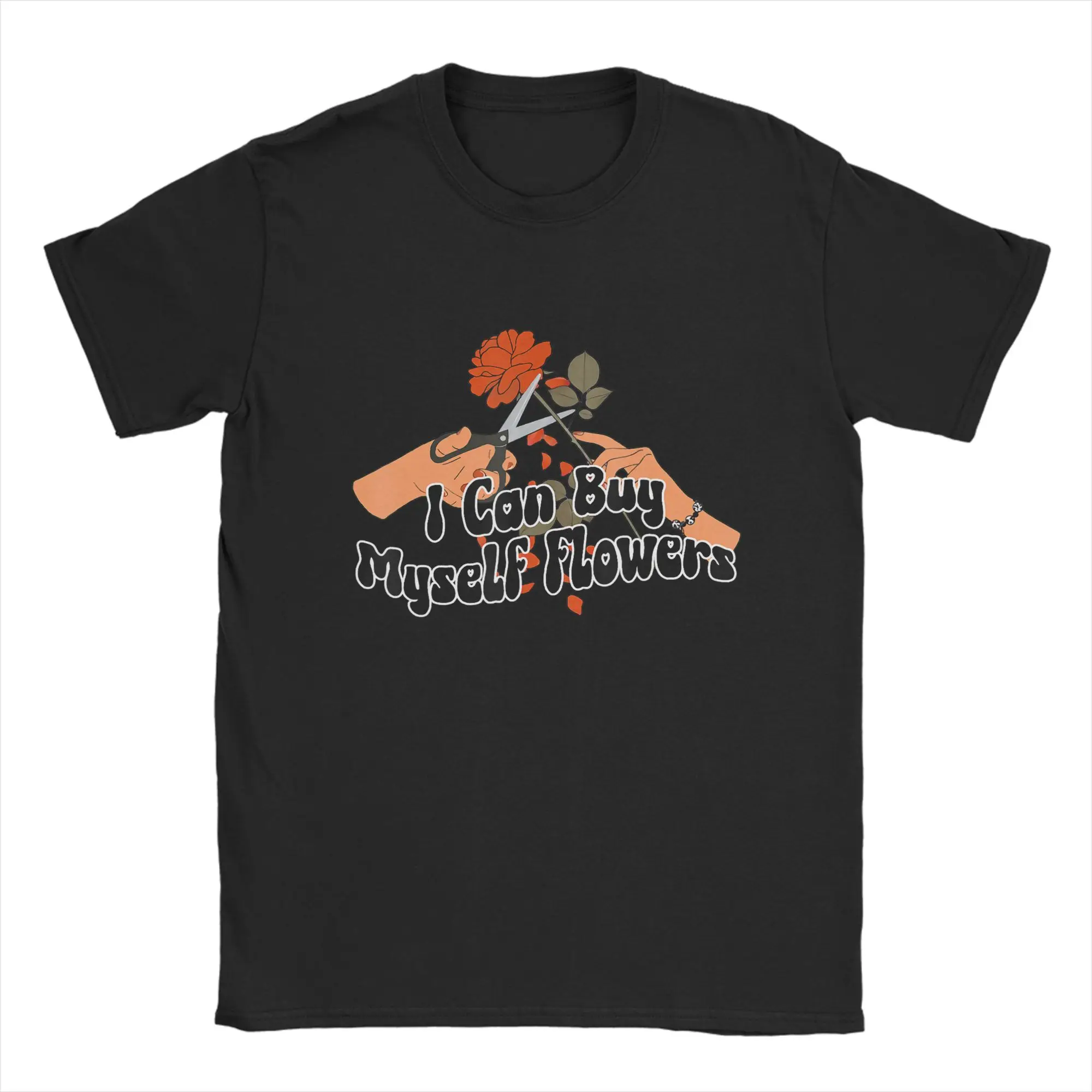 I Can Buy My Own Flowers T-Shirts for Men  Vintage Cotton Tee Shirt O Neck Short Sleeve T Shirt Classic Clothes