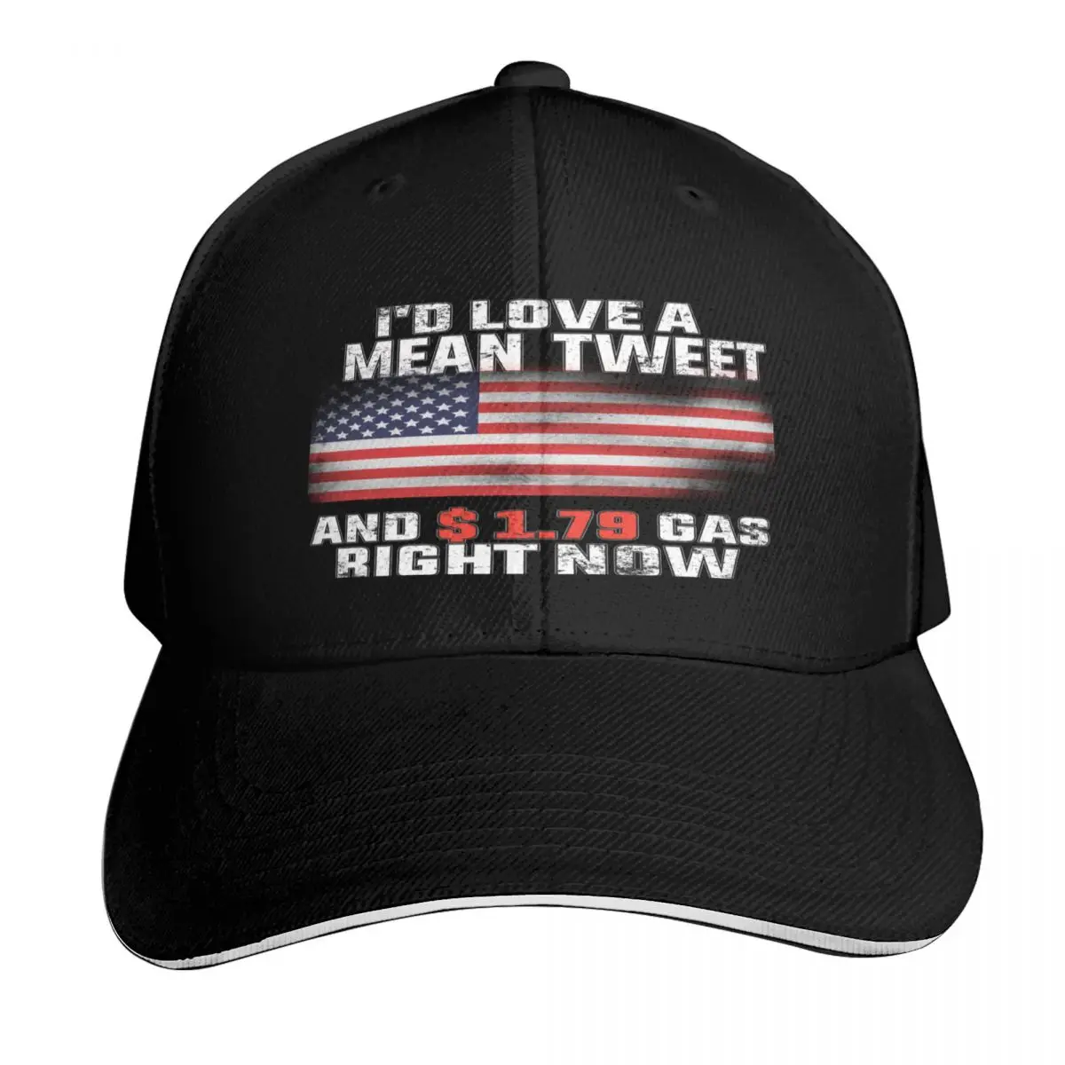I'd Love A Mean Tweet And 1.79 Gas Right Now Anti Liberal US Flag Baseball Cap Men Women Casual Summer Sport Sun Cap