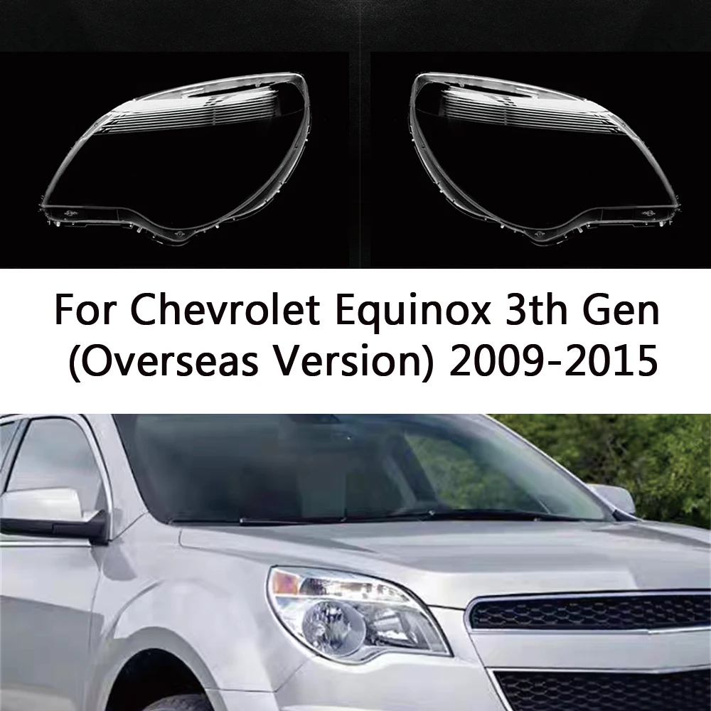 For Chevrolet Equinox 3 3th Generation (Overseas Version) 2009-2015 Car Headlight Cover Lens Shell Lampcover Lampshade Headlamp