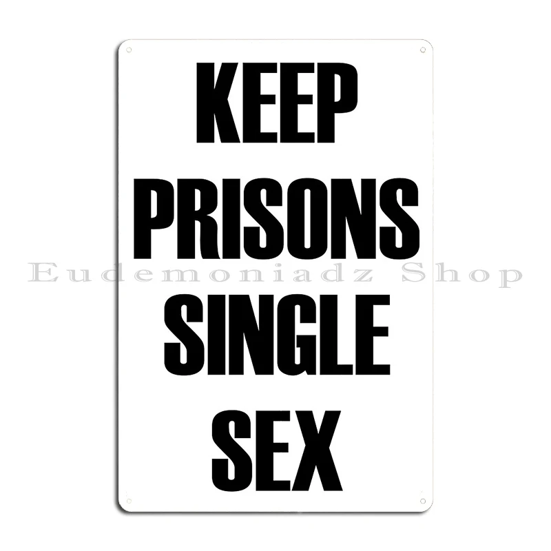 Keep Prisons Single Sex Female Only Spaces Radical Feminism Metal Sign Plaques Create Cinema Garage Decoration Tin Sign Poster