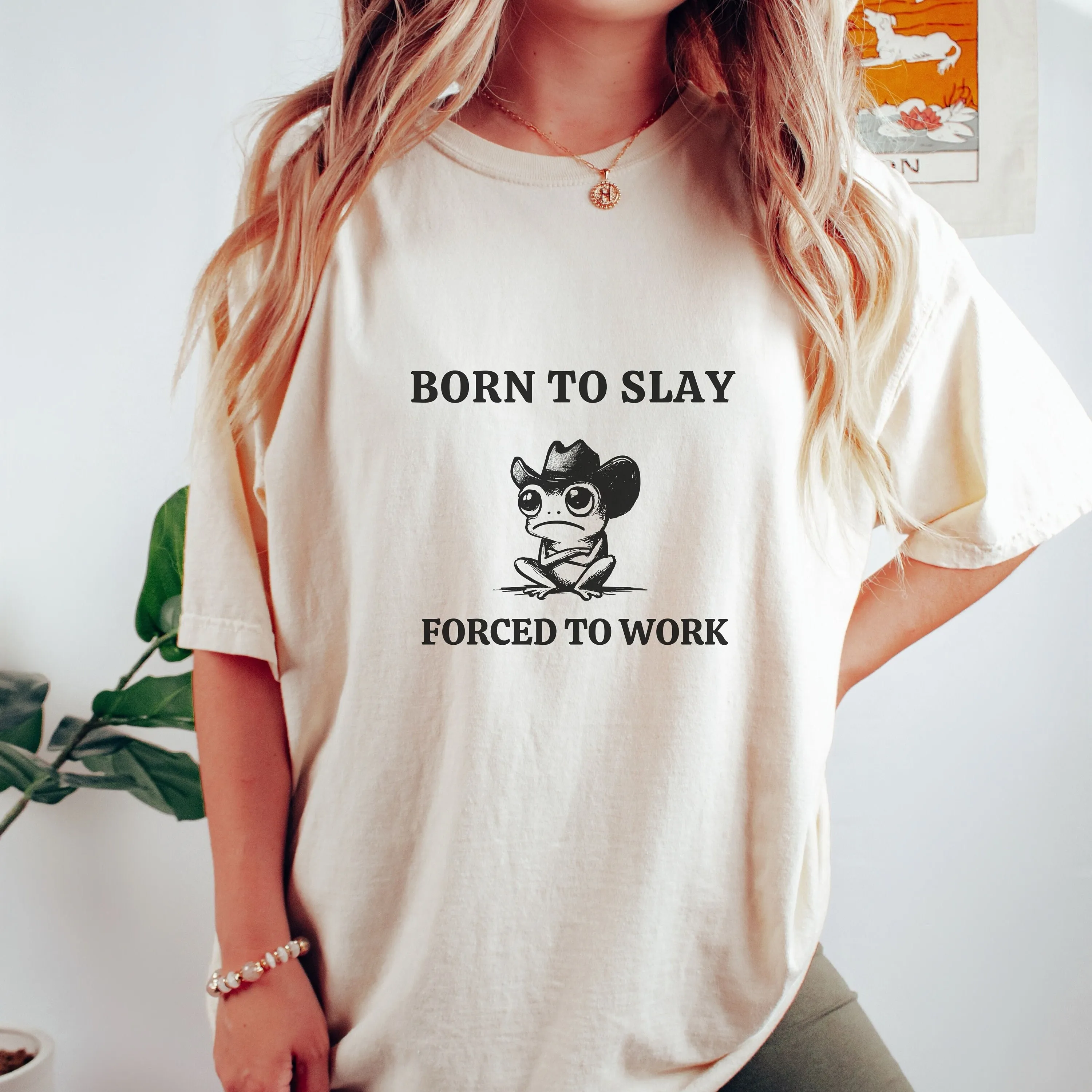 Born to Slay Forced Work Funny Frog T Shirt Cotton