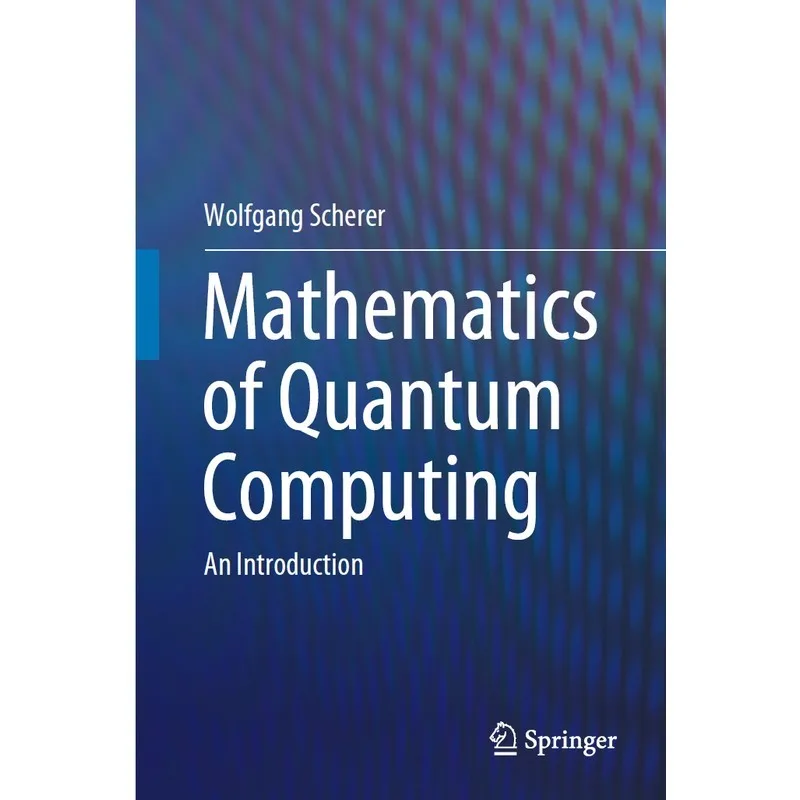 Mathematics Of Quantum Computing An Introduction