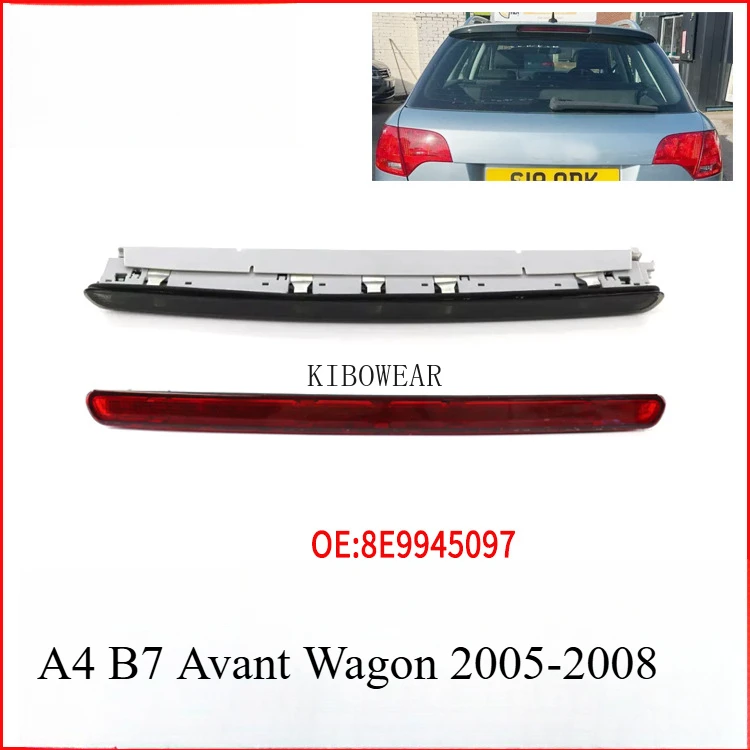 High Level Third Rear Brake Stop Light 8E9945097B for Audi A4 B7 Avant Wagon 2005-2008 Quattro lamp