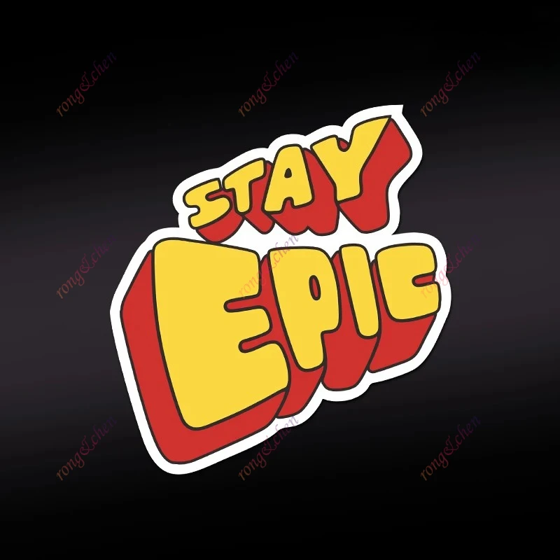 

Funny Car Sticker STAY EPIC for Car Motorcycle Racing Helmet Laptop Trunk Body Car Window Surfboard Waterproof PVC Vinyl Decals