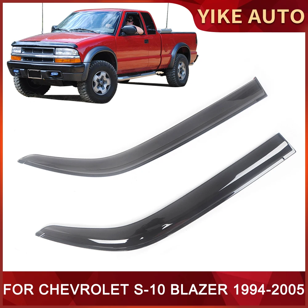 

Оконный козырек для CHEVROLET S-10 BLAZER 1994-2005 CHEVY S10, дверной козырек, защита от ветра, солнца, дождя, боковые окна, ветровые дефлекторы авто