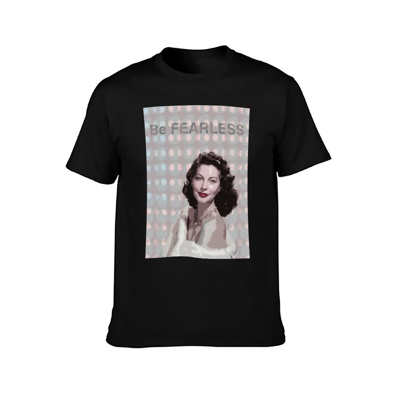 Movie Stars_Ava Gardner_Be Fearless. T-Shirt Big Size Short Sleeve Tee for Men T-Shirt